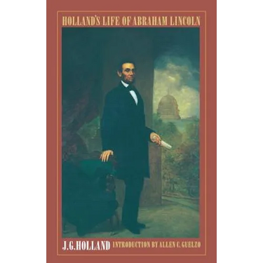 Holland's Life of Abraham Lincoln