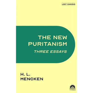 The New Puritanism: Three Essays