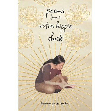 poems from a sixties hippie chick