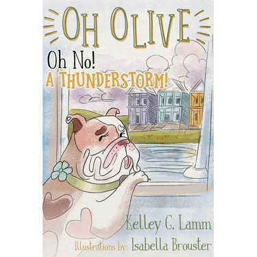 Oh Olive: Oh No! A Thunderstorm