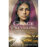 Grace Prevailing: A Christian Historical Romance