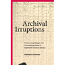 Archival Irruptions: Constructing Religion and Criminalizing Obeah in Eighteenth-Century Jamaica