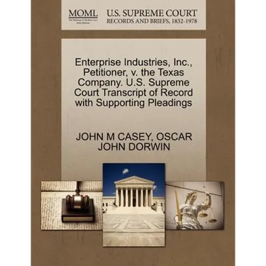 Enterprise Industries, Inc., Petitioner, V. the Texas Company. U.S. Supreme Court Transcript of Record with Supporting Pleadings