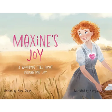 Maxine's Joy: A Wondrous Tale of Everlasting Joy