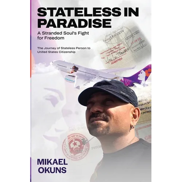 Stateless in Paradise: A Stranded Souls Fight for Freedom