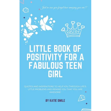 Little Book of Positivity for a Fabulous Teen Girl