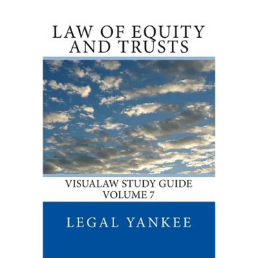 Law of Equity and Trusts: Outlines, Diagrams, and Study Aids
