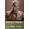 The King's Threshold; and On Baile's Strand