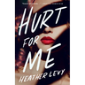 Hurt for Me