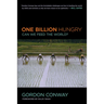 One Billion Hungry: Can We Feed the World?