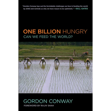 One Billion Hungry: Can We Feed the World?
