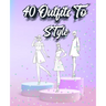 40 Outfits To Style: Create Your Fashion Style Workbook - Drawing Workbook for Teens and Adults - Fashion Design Drawings Outfits