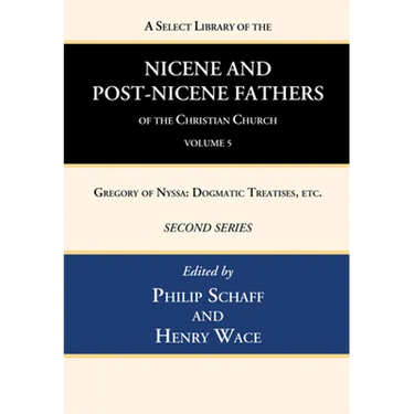 A Select Library of the Nicene and Post-Nicene Fathers of the Christian Church, Second Series, Volume 5