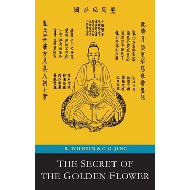The Secret of the Golden Flower; A Chinese Book of Life
