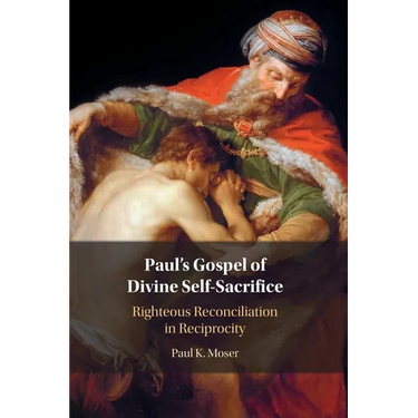 Paul's Gospel of Divine Self-Sacrifice