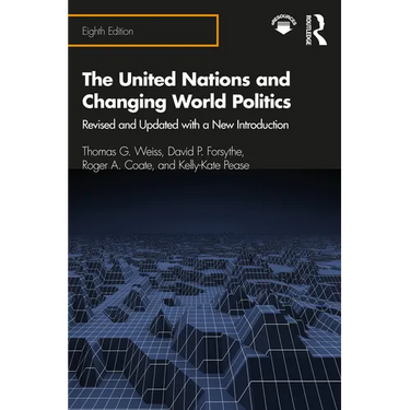 The United Nations and Changing World Politics: Revised and Updated with a New Introduction