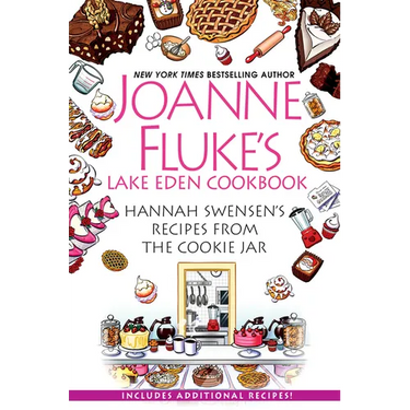 Joanne Fluke's Lake Eden Cookbook: Hannah Swensen's Recipes from the Cookie Jar
