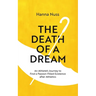 The Death of a Dream: An Athlete's Journey To A Passion-Filled Existence After Athletics