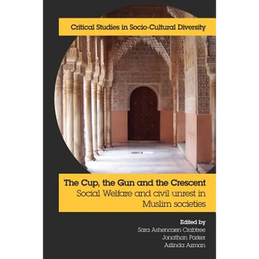 The Cup, the Gun and the Crescent: Social Welfare and Civil Unrest in Muslim Societies