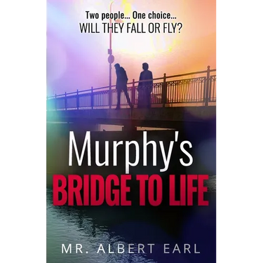Murphy's Bridge to Life