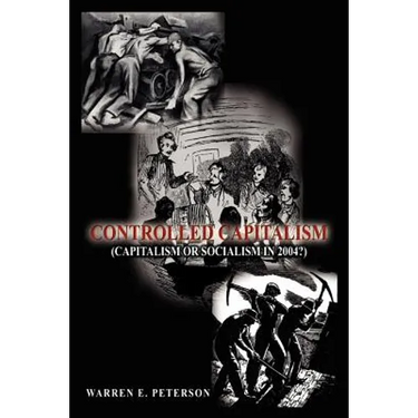 Controlled Capitalism: (Capitalism or Socialism in 2004?)
