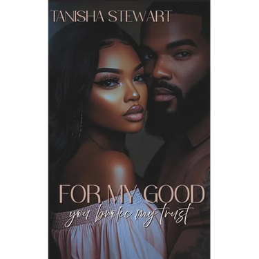 For My Good: You Broke My Trust
