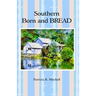 Southern Born and BREAD