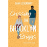 Crossing the Brooklyn Briggs: A Sweet Romantic Comedy