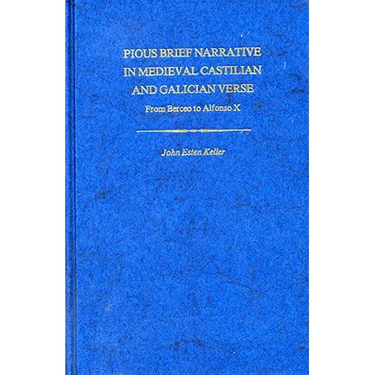 Pious Brief Narrative in Medieval Castilian and Galician Verse: From Berceo to Alfonso X