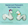 Rascal and Pasquale's Big Dental Day!