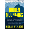 Hidden Mountains: Survival and Reckoning After a Climb Gone Wrong