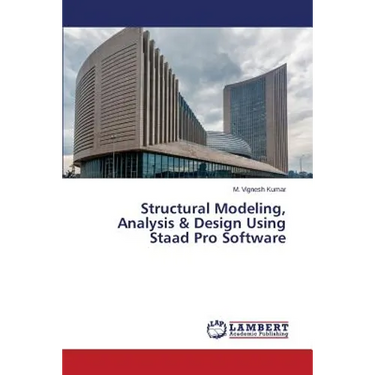 Structural Modeling, Analysis & Design Using Staad Pro Software