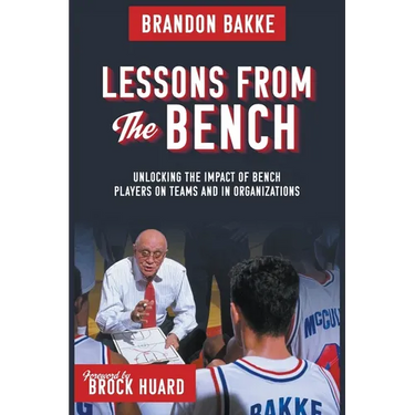 Lessons From the Bench: Unlocking the Impact of Bench Players on Teams and in Organizations