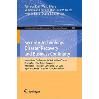 Security Technology, Disaster Recovery and Business Continuity: International Conferences, Sectech and Drbc 2010, Held as Part of the Future Generatio