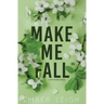 Make Me Fall (Alternate Paperback)