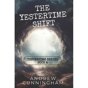 The Yestertime Shift: A Novel of Time Travel
