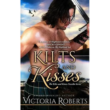 Kilts and Kisses: A Kilts and Kisses Novella
