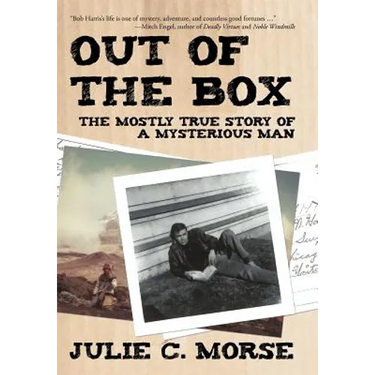 Out of the Box: The Mostly True Story of a Mysterious Man