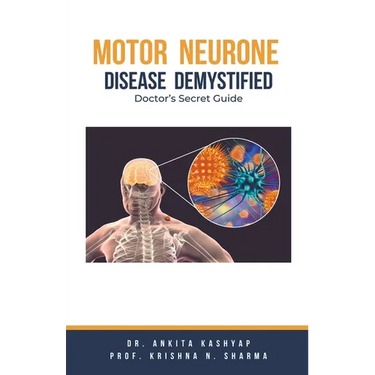 Motor Neurone Disease Demystified: Doctor's Secret Guide