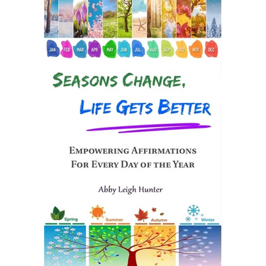 Seasons Change, Life Gets Better