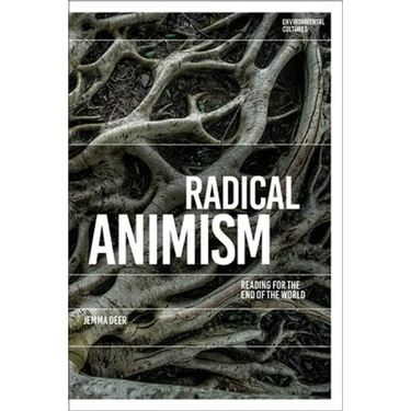 Radical Animism: Reading for the End of the World