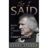 So I Said: Quotes and Thoughts of Gerry Spence