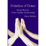 Polarities of Power: Energy Work for Power Dynamic Relationships