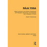 Râja Yoga: Being Lectures by the Swâmi Vivekananda, with Patanjali's Aphorisms, Commentaries and a Glossary of Terms