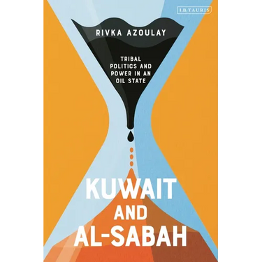 Kuwait and Al-Sabah: Tribal Politics and Power in an Oil State