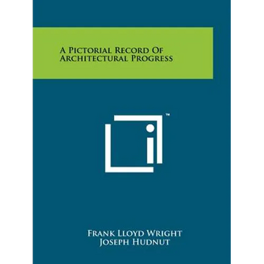 A Pictorial Record Of Architectural Progress