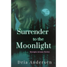Surrender to the Moonlight