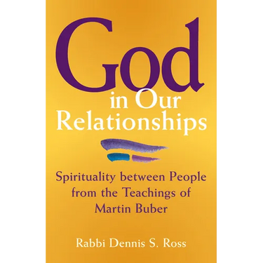 God in Our Relationships: Spirituality Between People from the Teachings of Martin Buber