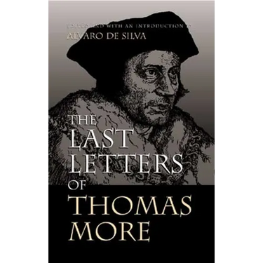 The Last Letters of Thomas More