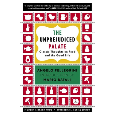 The Unprejudiced Palate: Classic Thoughts on Food and the Good Life